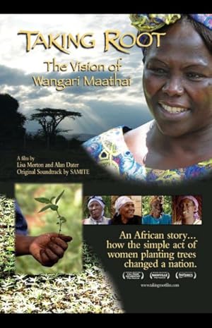 Taking Root: The Vision of Wangari Maathai Poster