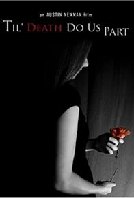 Primary photo for Til' Death Do Us Part