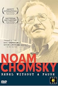 Primary photo for Noam Chomsky: Rebel Without a Pause