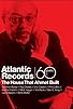 Primary photo for Atlantic Records: The House That Ahmet Built Primary photo for Atlantic Records: The House That Ahmet Built