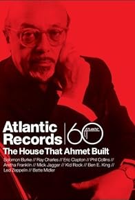 Primary photo for Atlantic Records: The House That Ahmet Built