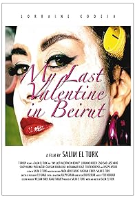 Primary photo for My Last Valentine in Beirut in 3D Primary photo for My Last Valentine in Beirut in 3D