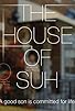 Primary photo for The House of Suh