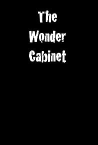 Primary photo for The Wonder Cabinet Primary photo for The Wonder Cabinet