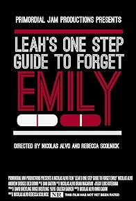 Primary photo for Leah's One Step Guide to Forget Emily Primary photo for Leah's One Step Guide to Forget Emily