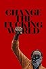 Primary photo for Change the F*cking World Primary photo for Change the F*cking World