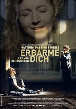 Poster of Erbarme dich - Matthäus Passion Stories