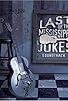 Primary photo for Last of the Mississippi Jukes Primary photo for Last of the Mississippi Jukes