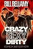 Primary photo for Bill Bellamy: Crazy Sexy Dirty Primary photo for Bill Bellamy: Crazy Sexy Dirty
