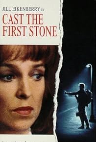 Primary photo for Cast the First Stone Primary photo for Cast the First Stone