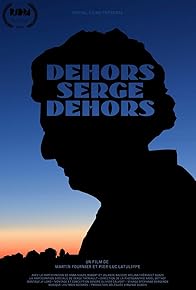 Primary photo for Dehors Serge Dehors
