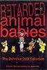 Primary photo for Retarded Animal Babies Primary photo for Retarded Animal Babies