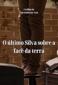 Primary photo for O último Silva sobre a face da Terra