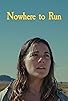 Primary photo for Nowhere to Run Primary photo for Nowhere to Run
