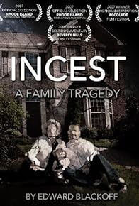 Primary photo for Incest: A Family Tragedy