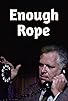 Primary photo for Enough Rope