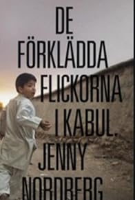 Primary photo for Jenny Nordberg "De förklädda flickorna i Kabul" Primary photo for Jenny Nordberg "De förklädda flickorna i Kabul"