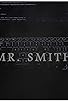 Primary photo for Mr.Smith Primary photo for Mr.Smith
