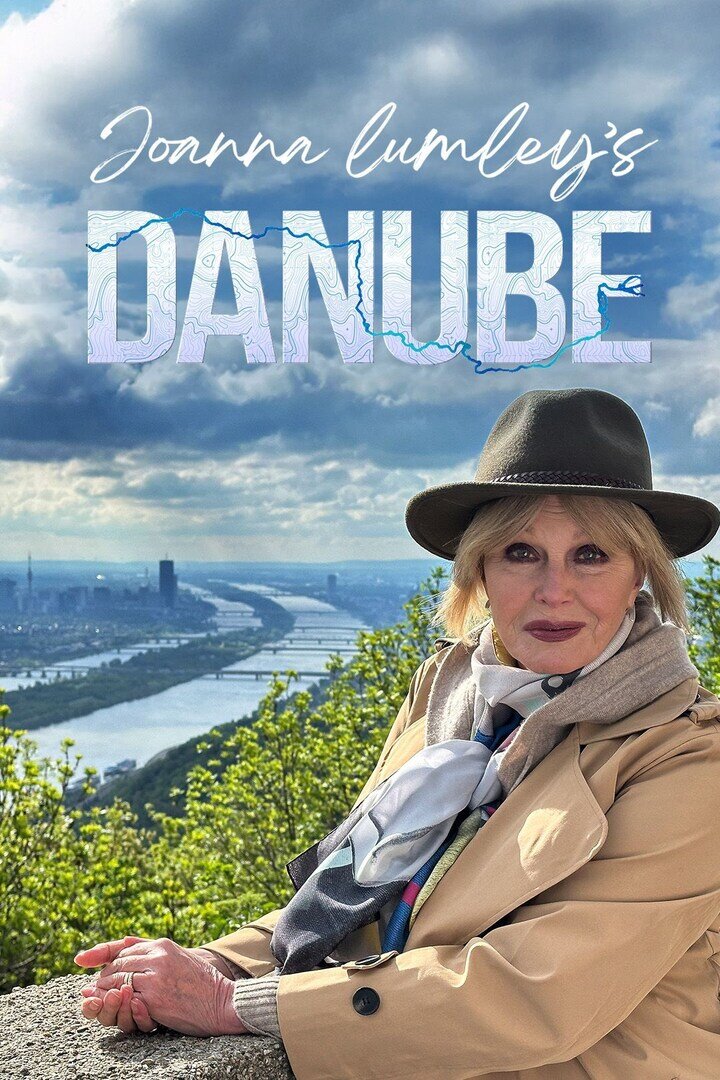 Joanna Lumley's Danube: Europe's Mightiest River