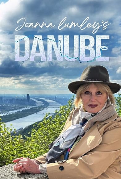 Primary photo for Joanna Lumley's Danube: Europe's Mightiest River Primary photo for Joanna Lumley's Danube: Europe's Mightiest River
