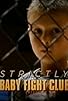Primary photo for Strictly Baby Fight Club Primary photo for Strictly Baby Fight Club