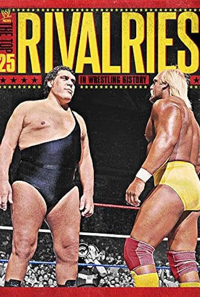Primary photo for WWE: The Top 25 Rivalries in Wrestling History Primary photo for WWE: The Top 25 Rivalries in Wrestling History