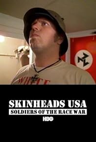 Primary photo for Skinheads USA: Soldiers of the Race War Primary photo for Skinheads USA: Soldiers of the Race War