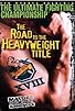 Primary photo for UFC 18: Road to the Heavyweight Title Primary photo for UFC 18: Road to the Heavyweight Title
