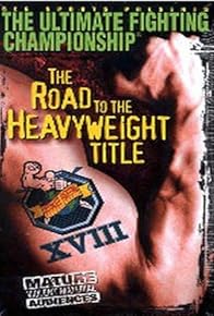 Primary photo for UFC 18: Road to the Heavyweight Title Primary photo for UFC 18: Road to the Heavyweight Title