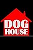 Primary photo for Dog House