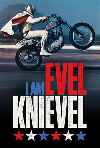 I Am Evel Knievel 2014