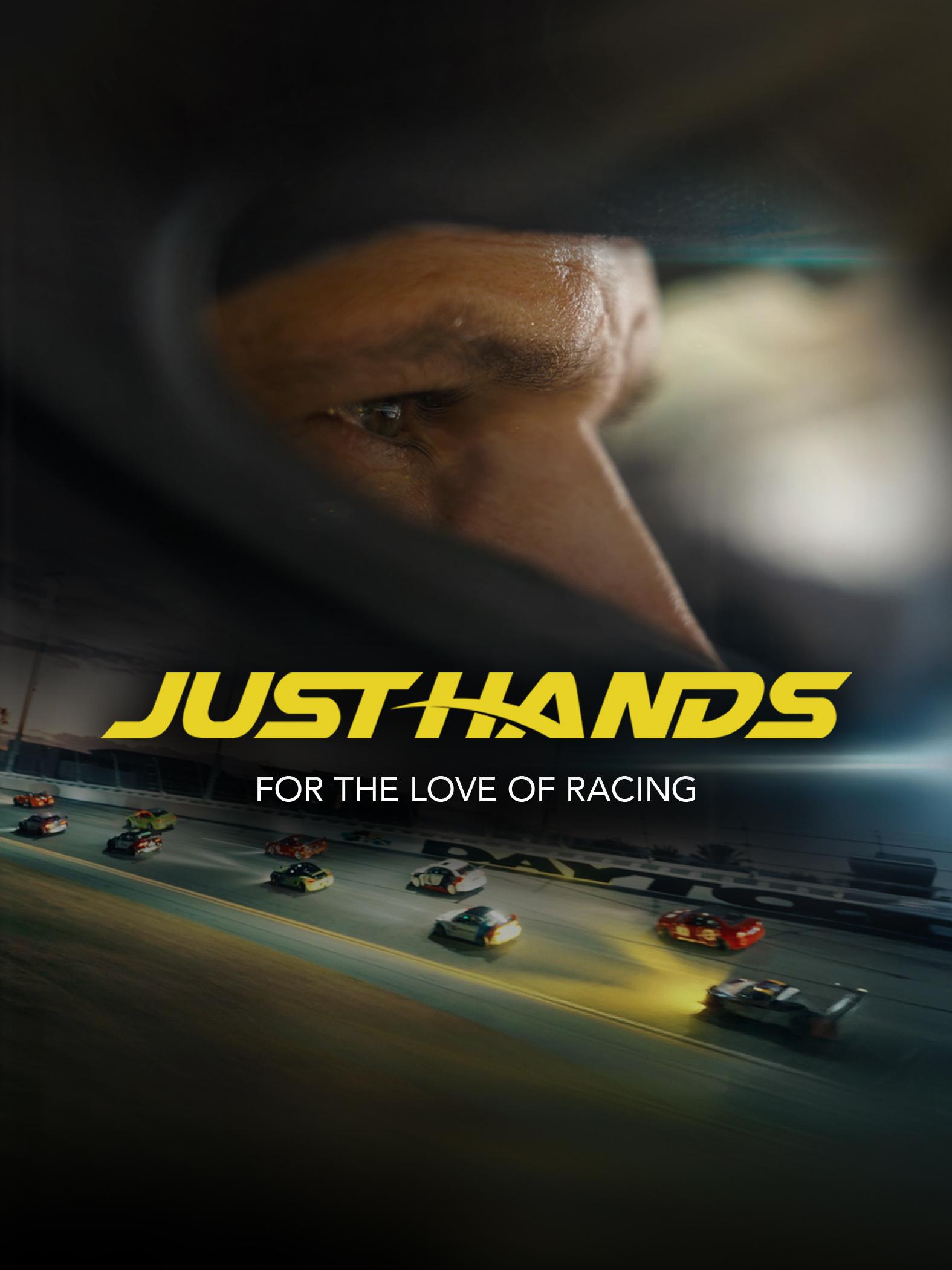 Just Hands: For the Love of Racing
