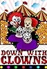 Primary photo for Down with Clowns Primary photo for Down with Clowns