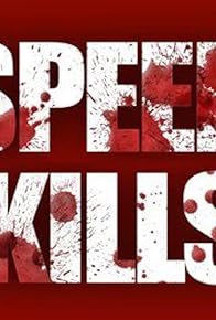 Primary photo for Speed Kills Primary photo for Speed Kills