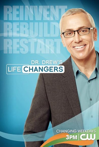 Primary photo for Dr. Drew's Lifechangers Primary photo for Dr. Drew's Lifechangers