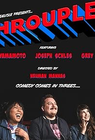 Primary photo for Throuple - Comedy Comes in Threes