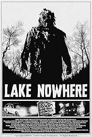 Lake Nowhere Poster - Movie Forum, Cast, Reviews