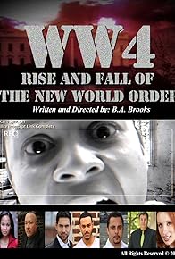 Primary photo for WW4: Rise and Fall of the New World Order