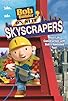 Primary photo for Bob the Builder on Site Skyscrapers