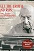 Primary photo for Tell the Truth and Run: George Seldes and the American Press Primary photo for Tell the Truth and Run: George Seldes and the American Press