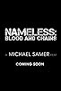 Primary photo for Nameless: Blood and Chains Primary photo for Nameless: Blood and Chains