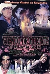 Primary photo for Cháman, viento de muerte