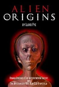 Primary photo for Alien Origins by Lloyd Pye
