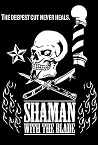 Primary photo for Shaman with the Blade Primary photo for Shaman with the Blade