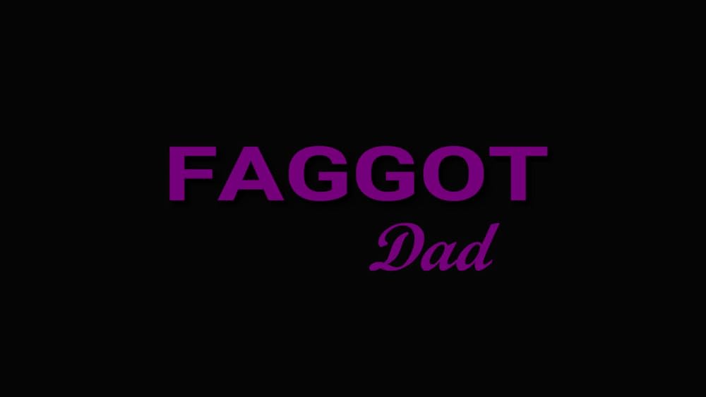 Faggot Dad