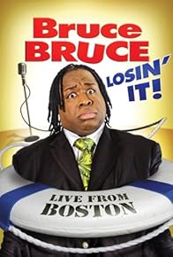 Primary photo for Bruce Bruce: Losin' It