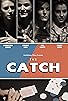 Primary photo for The Catch Primary photo for The Catch