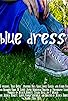 Primary photo for Blue Dress Primary photo for Blue Dress