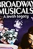 Primary photo for Broadway Musicals: A Jewish Legacy