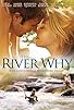 Primary photo for The River Why Primary photo for The River Why